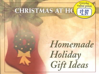 Homemade Holiday Gift Ideas (Christmas at Home (Barbour)) cover