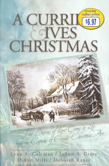 Currier & Ives Christmas: Dreams and Secrets/Snow Storm/Image of Love/Circle of Blessings (Inspirational Christmas Romance Collection) cover