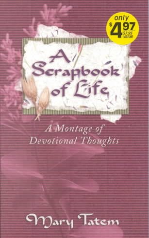 A Scrapbook of Life: A Montage of Devotional Thoughts cover