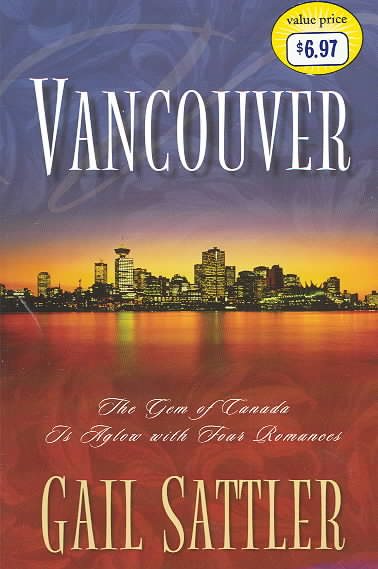 Vancouver: Gone Camping/At Arm's Length/On the Road Again/My Name is Mike (Inspirational Romance Collection) cover