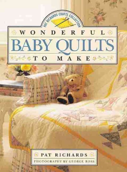 Wonderful Baby Quilts to Make cover