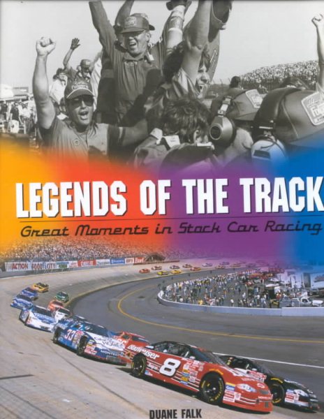 Legends of the Track: Great Moments in Stock Car Racing cover