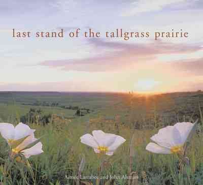 Last Stand of the Tallgrass Prairie (Companion to the Acclaimed PBS Documentary) cover