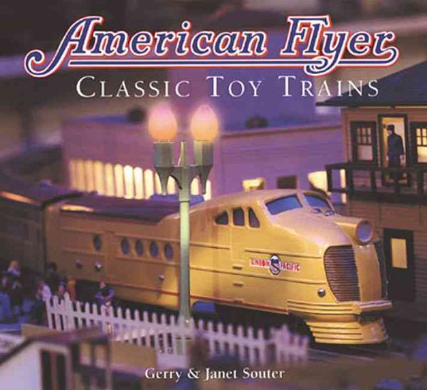 American Flyer: Classic Toy Trains cover