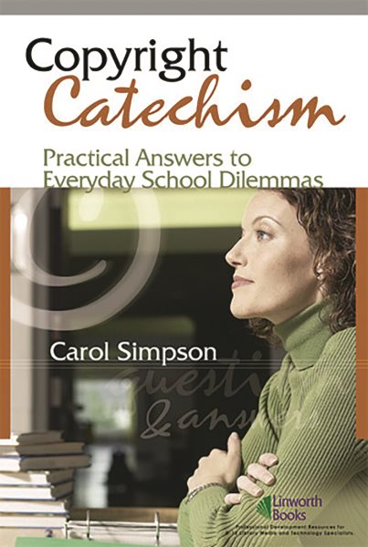 Copyright Catechism: Practical Answers to Everyday School Dilemmas cover