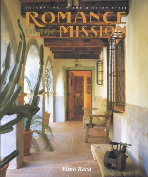 Romance of the Mission: Decorating in the Mission Style cover