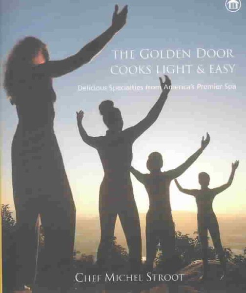 Golden Door Cooks Light and Easy, The cover