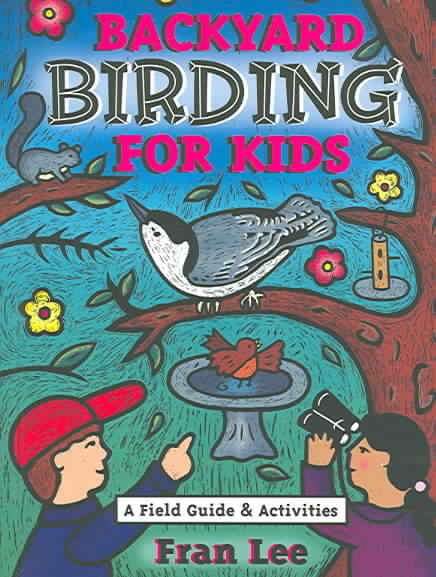 Backyard Birding for Kids cover