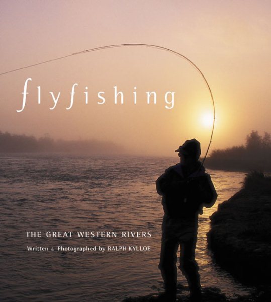 Fly Fishing the Great Western Rivers cover
