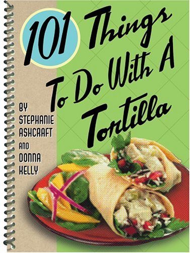 101 Things to Do with a Tortilla cover