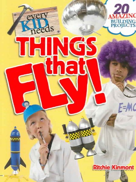 Every Kid Needs Things That Fly cover