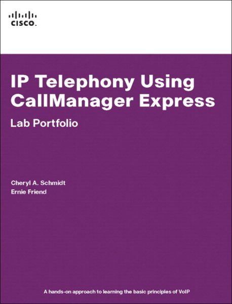 IP Telephony Using CallManager Express Lab Portfolio: Lab Portfolio cover