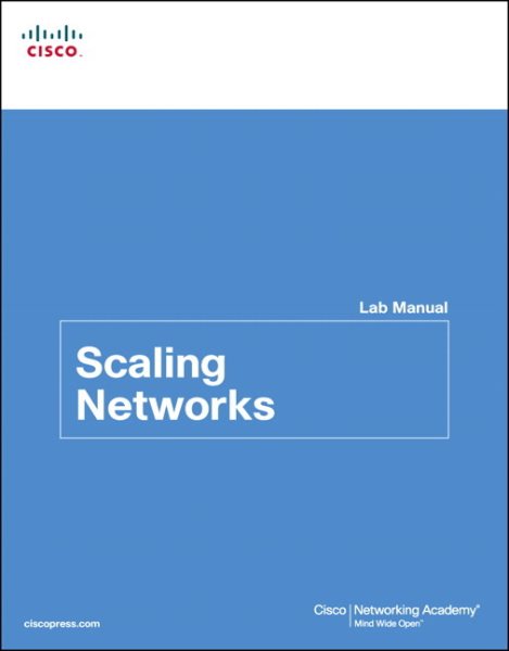 Scaling Networks Lab Manual (Lab Companion)