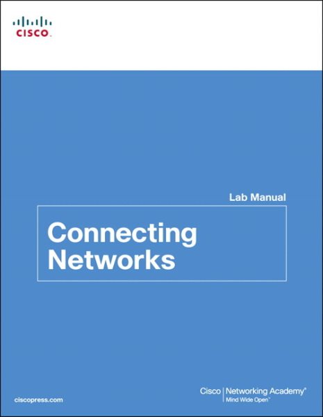 Connecting Networks Lab Manual (Lab Companion)