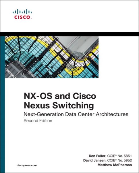 NX-OS and Cisco Nexus Switching: Next-Generation Data Center Architectures (2nd Edition) (Networking Technology) cover