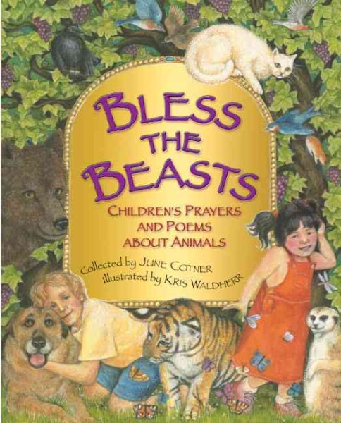 Bless the Beasts: Children's Prayers and Poems About Animals cover
