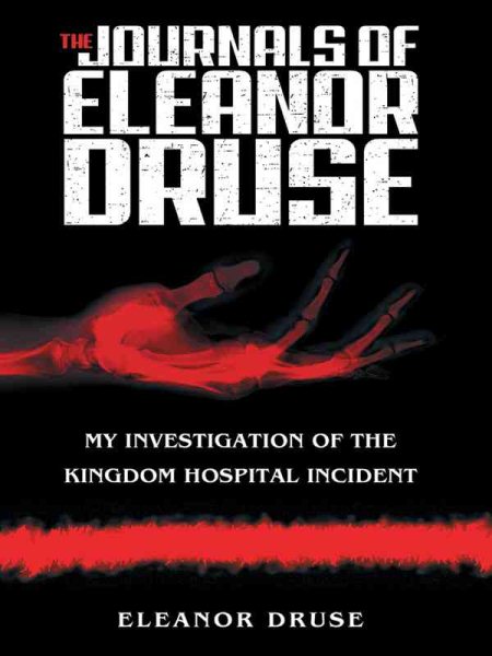 The Journals of Eleanor Druse: My Investigation of the Kingdom Hospital Incident cover