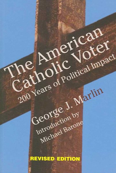 American Catholic Voter: Two Hundred Years Of Political Impact cover