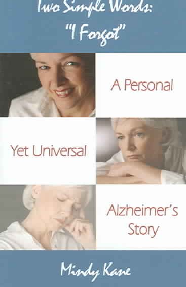 Two Simple Words, I Forgot: A Personal Yet Universal Alzheimer's Story cover
