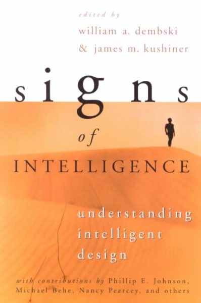 Signs of Intelligence: Understanding Intelligent Design