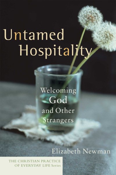 Untamed Hospitality (The Christian Practice of Everyday Life) cover