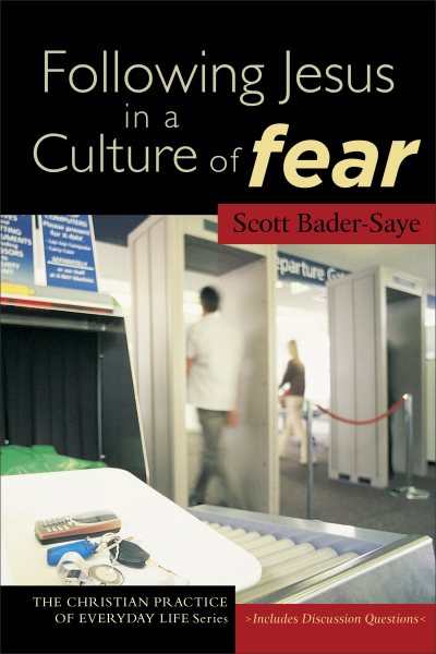 Following Jesus in a Culture of Fear (The Christian Practice of Everyday Life) cover