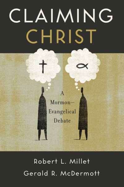 Claiming Christ: A Mormon-Evangelical Debate cover