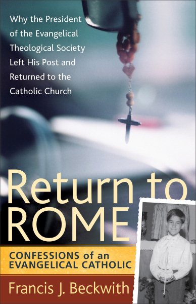Return to Rome: Confessions of an Evangelical Catholic cover