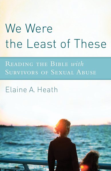 We Were the Least of These: Reading the Bible with Survivors of Sexual Abuse cover
