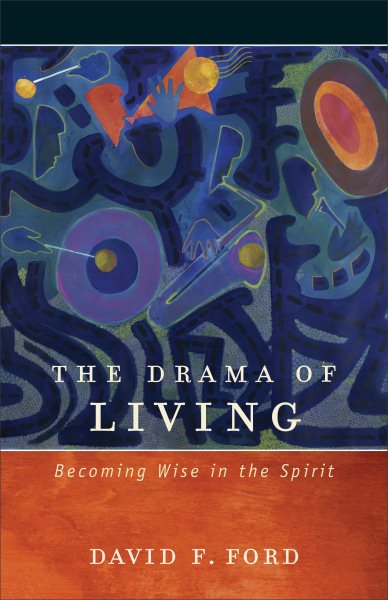 Drama of Living: Becoming Wise In The Spirit cover