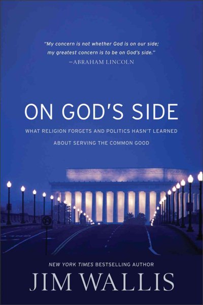 On God's Side: What Religion Forgets and Politics Hasn't Learned about Serving the Common Good cover