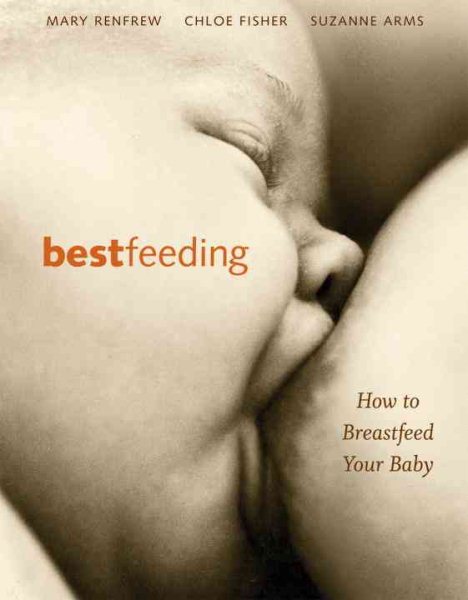 Bestfeeding: How to Breastfeed Your Baby cover