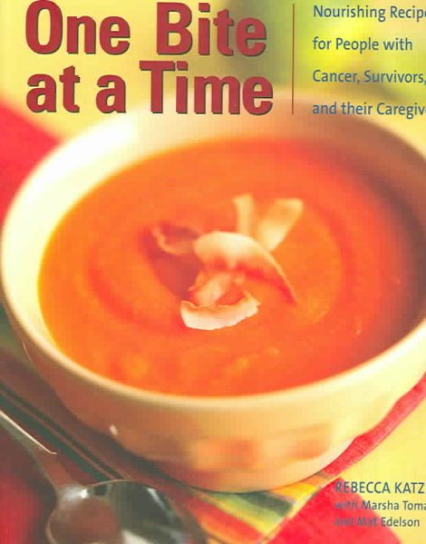One Bite at a Time: Nourishing Recipes for Cancer Survivors and Their Friends cover