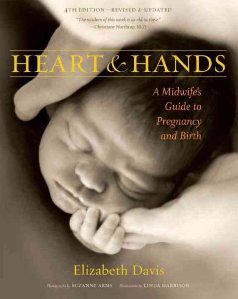 Heart and Hands: A Midwife's Guide to Pregnancy and Birth cover