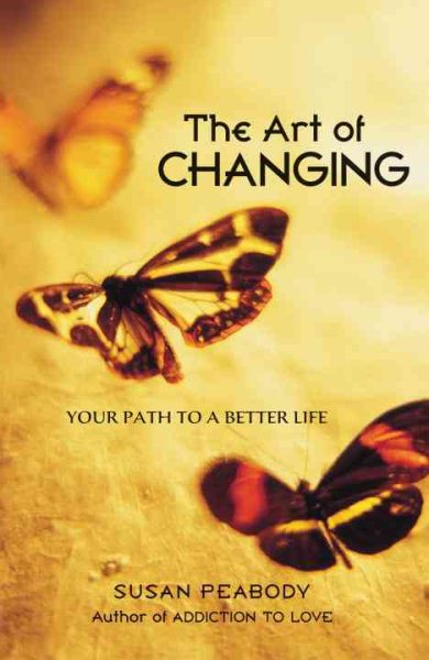 The Art of Changing: Your Path to a Better Life cover
