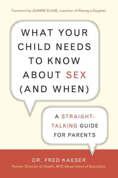 What Your Child Needs to Know About Sex (and When): A Straight-Talking Guide for Parents cover