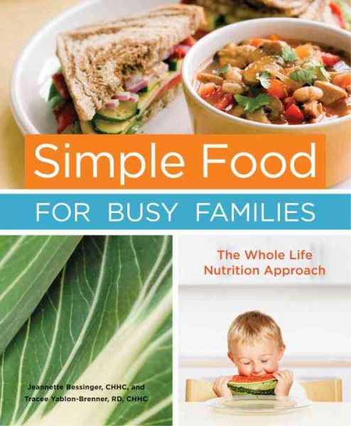 Simple Food for Busy Families: The Whole Life Nutrition Approach cover