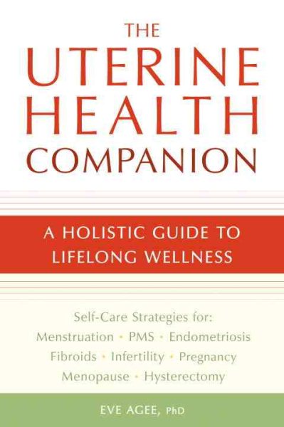 The Uterine Health Companion: A Holistic Guide to Lifelong Wellness cover