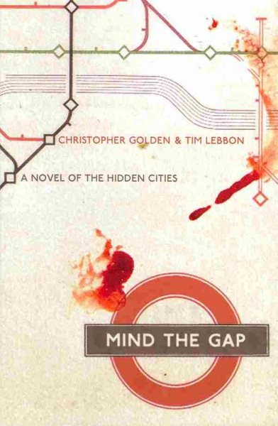 Mind the Gap: A Novel of the Hidden Cities cover