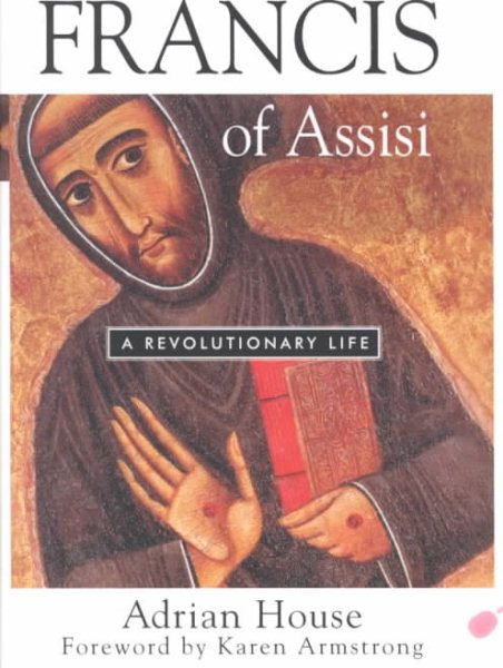 Francis of Assisi: A Revolutionary Life cover