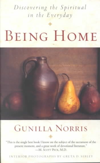 Being Home: Discovering the Spiritual in the Everyday cover