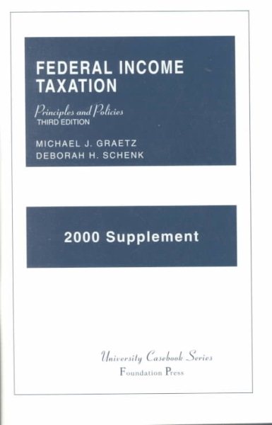 2000 Federal Income Taxation, Principles and Policies (University Casebook) cover