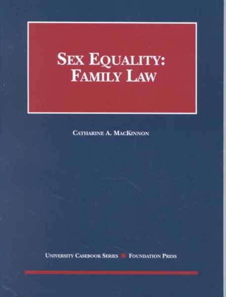 Sex Equality Family Law (University Casebook Series) cover