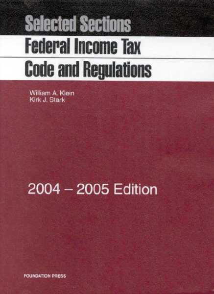 Selected Sections Federal Income Tax Code and Regulations, 2004-2005
