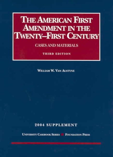 The American First Amendment in the Twenty-First Century, 2004 Supplement cover