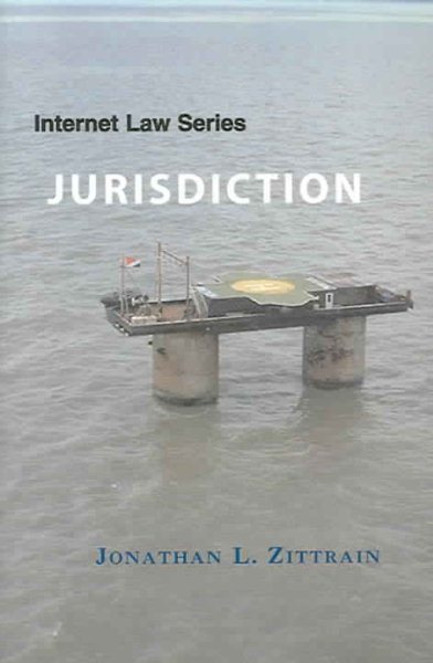 Internet Law Series: Jurisdiction (University Casebook Series) cover