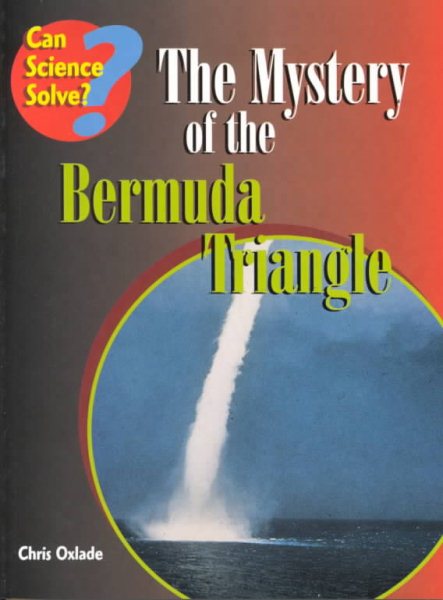 The Mystery of the Bermuda Triangle (Can Science Solve?) cover