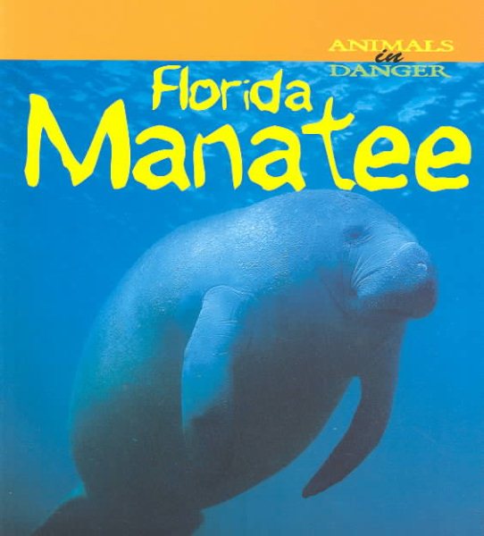 Florida Manatee (Animals In Danger)