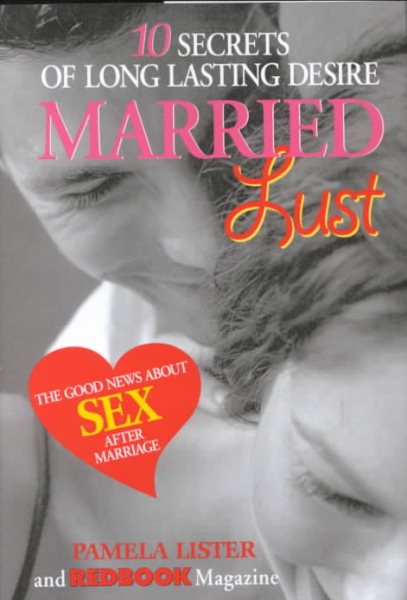 Married Lust: The 10 Secrets of Long-Lasting Desire cover