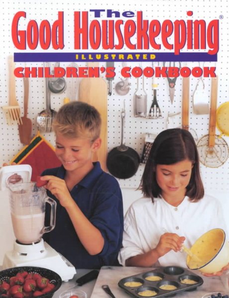 The Good Housekeeping Illustrated Children's Cookbook cover